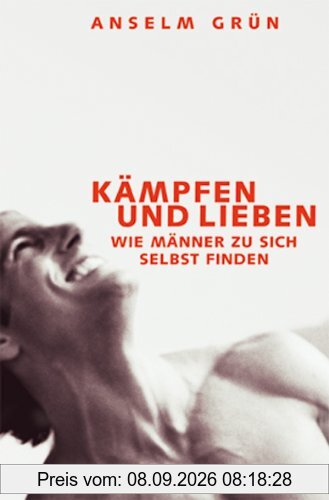 Kämpfen und lieben: Wie Männer zu sich selbst finden
