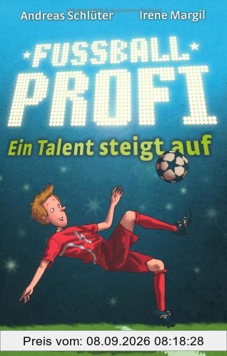 Fußballprofi, Band 2: Fußballprofi - Ein Talent steigt auf