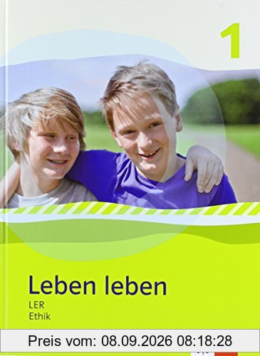 Leben leben - Neubearbeitung / LER und Ethik - Ausgabe für Brandenburg und Sachsen-Anhalt: Schülerbuch 5.-6. Klasse