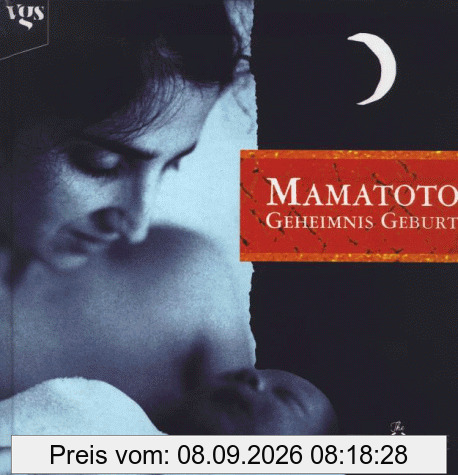 Mamatoto. Geheimnis Geburt