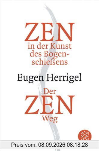 Zen in der Kunst des Bogenschießens / Der Zen-Weg