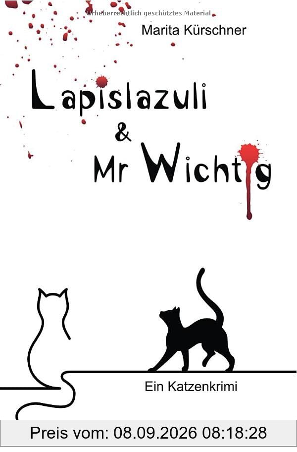 Lapislazuli & Mr Wichtig: Ein Katzenkrimi - für ein bezauberndes Lesevergnügen!
