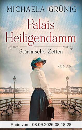 Palais Heiligendamm - Stürmische Zeiten: Roman (Heiligendamm-Saga, Band 2)