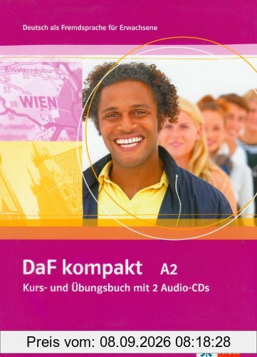 Daf kompakt A2 : Deutsch als Fremdsprache für Erwachsene : Kurs- und Übungsbuch mit 2 Audio-CDs