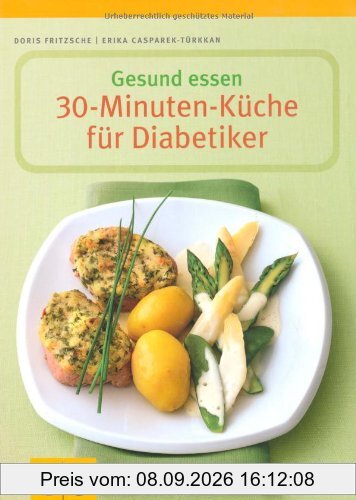 Gesund essen - Die 30-Minuten-Küche für Diabetiker (GU Gesund essen)
