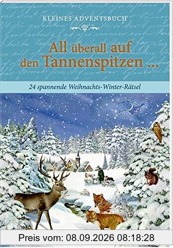 Kleines Adventsbuch: All überall auf den Tannenspitzen ... - 24 spannende Weihnachts-Winter-Rätsel