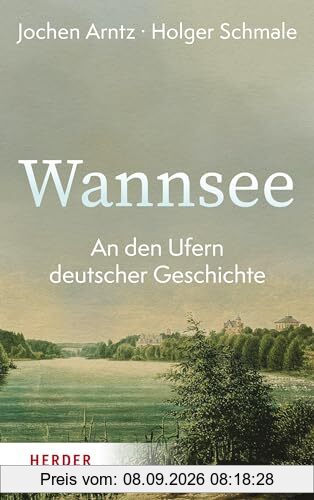 Wannsee: An den Ufern deutscher Geschichte