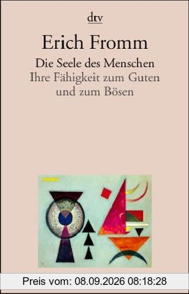 Die Seele des Menschen. (6938 256). Ihre Fähigkeit zum Guten und zum Bösen.