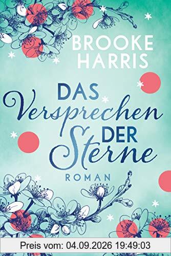 Das Versprechen der Sterne: Roman