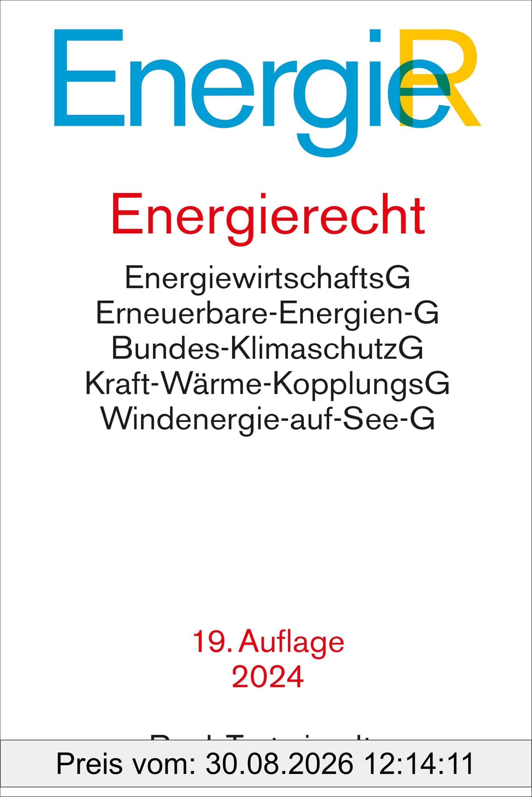 Energierecht: Energiewirtschaftsgesetz, Erneuerbare-Energien-Gesetz, Energiestatistikgesetz, Energieleitungsausbaugesetz, Bundesbedarfsplangesetz, ... (Beck-Texte im dtv)
