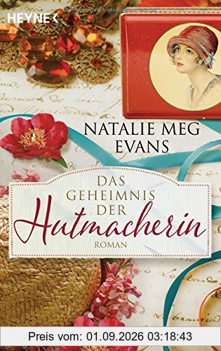 Das Geheimnis der Hutmacherin: Roman