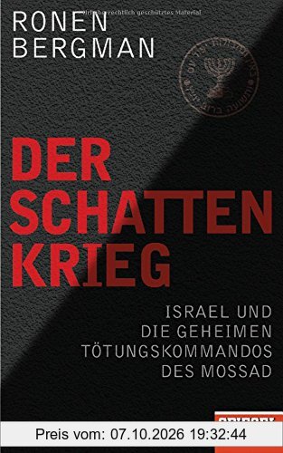 Der Schattenkrieg: Israel und die geheimen Tötungskommandos des Mossad - Ein SPIEGEL-Buch