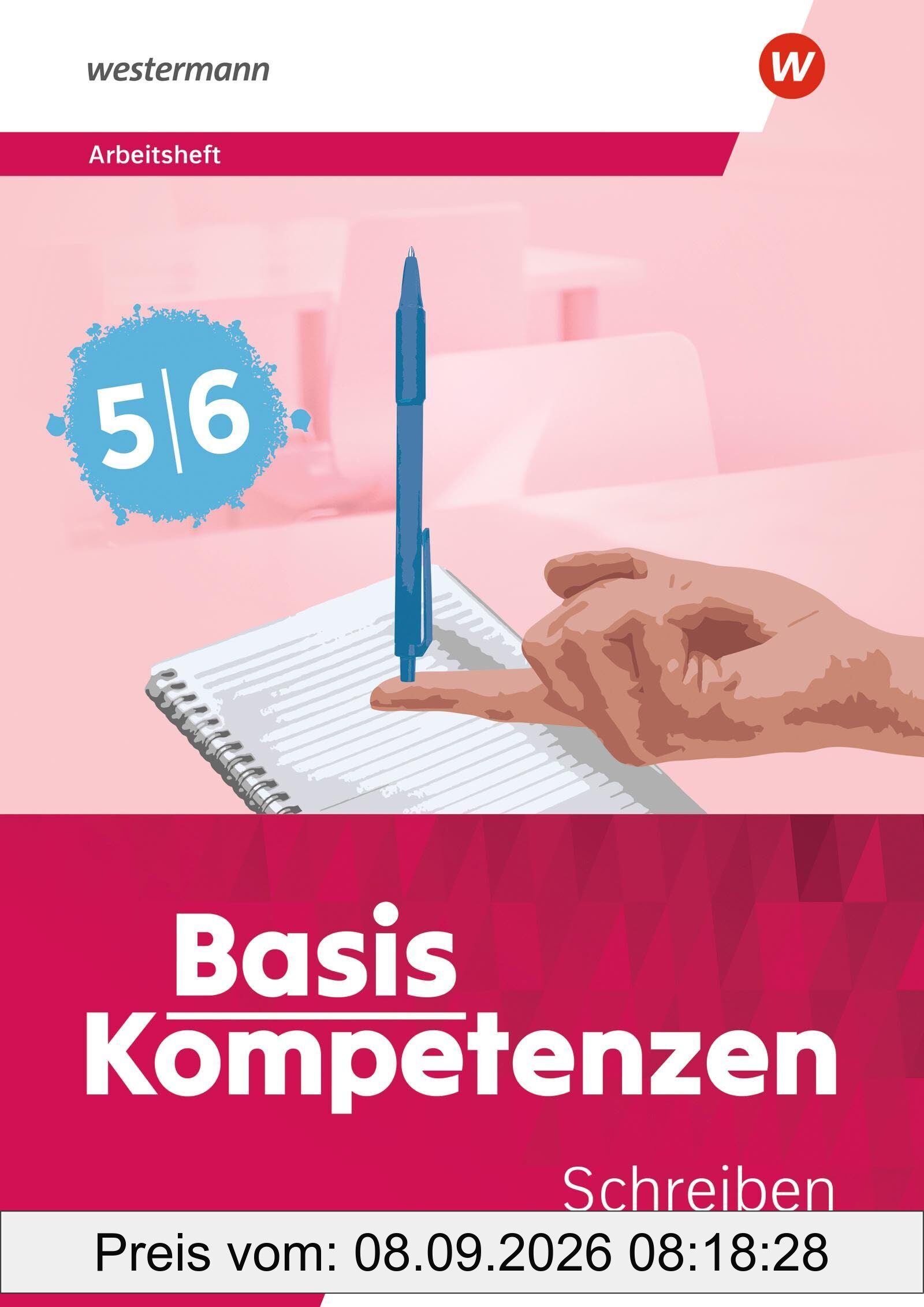 Basiskompetenzen Deutsch. Arbeitsheft Schreiben