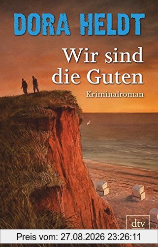 Wir sind die Guten: Kriminalroman