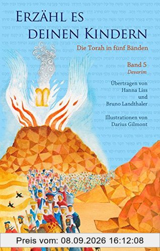 Erzähl es deinen Kindern-Die Torah in Fünf Bänden: Band 5-Devarim-Worte