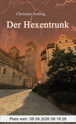 Der Hexentrunk: Kriminalroman