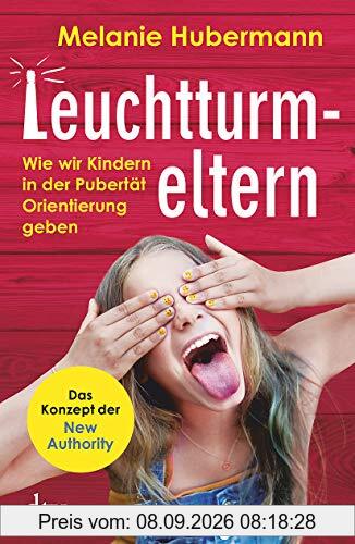 Leuchtturmeltern: Wie wir Kindern in der Pubertät Orientierung geben, Das Konzept der New Authority