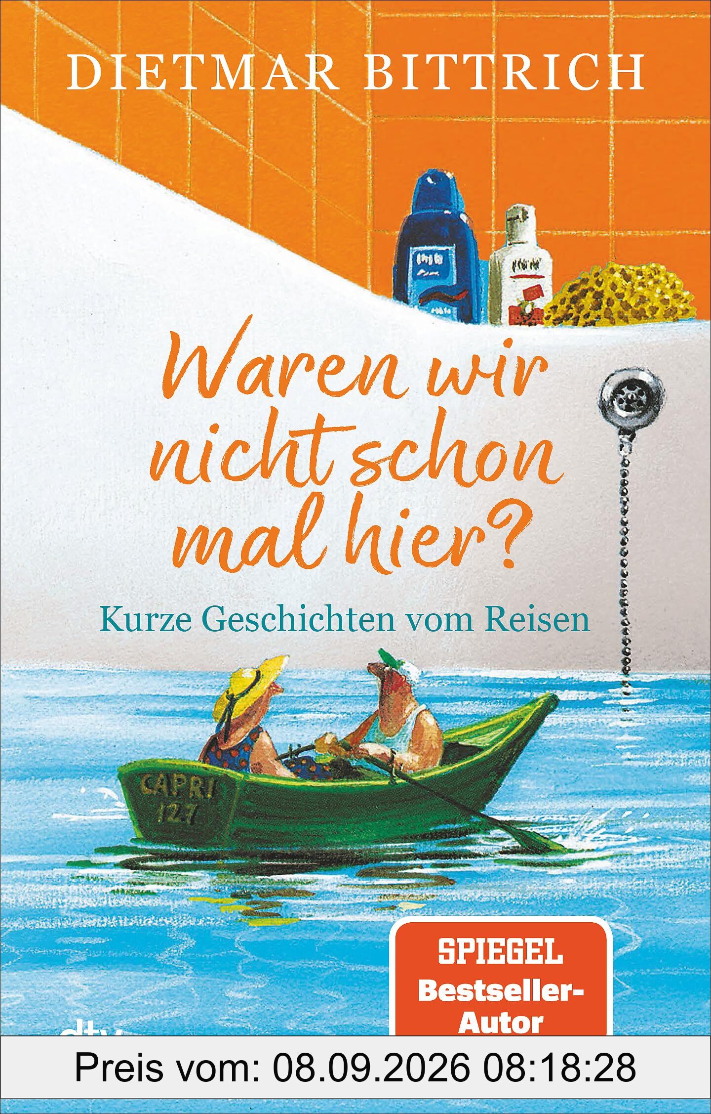 Waren wir nicht schon mal hier?: Kurze Geschichten vom Reisen