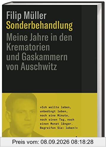 Sonderbehandlung: Meine Jahre in den Gaskammern und Krematorien von Auschwitz