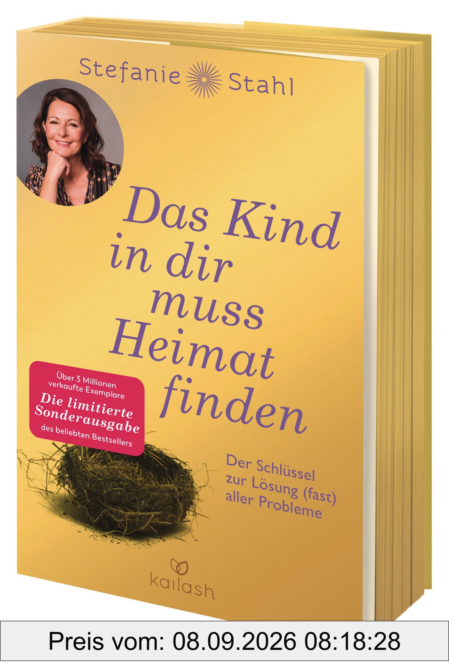 Das Kind in dir muss Heimat finden: Der Schlüssel zur Lösung (fast) aller Probleme - Der Bestseller als limitierte Sonderausgabe zum 10-jährigen Jubiläum