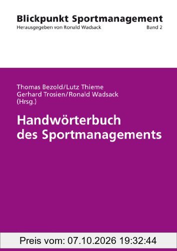Handwörterbuch des Sportmanagements (Blickpunkt Sportmanagement)