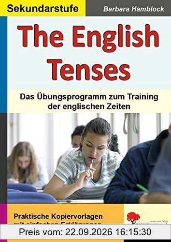 The English Tenses: Ein Übungsprogramm zum Training der englischen Zeiten