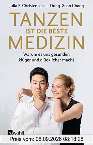 Tanzen ist die beste Medizin: Warum es uns gesünder, klüger und glücklicher macht