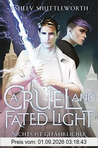 A Cruel and Fated Light – Nichts ist gefährlicher als das Schicksal (Hollow Star Saga 2) (Erstauflage mit Farbschnitt): Hollow Star Saga 2
