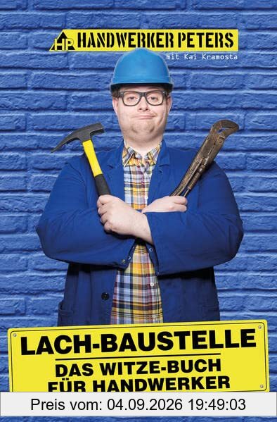 Lach-Baustelle: Das Witze-Buch für Handwerker