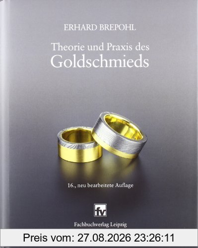Theorie und Praxis des Goldschmieds