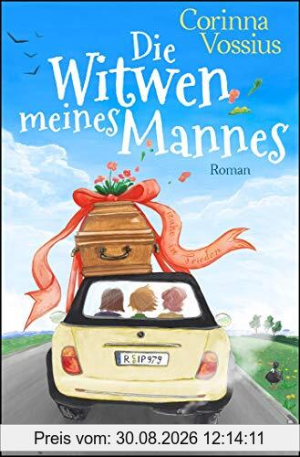 Die Witwen meines Mannes: Roman