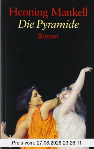 Die Pyramide: Roman