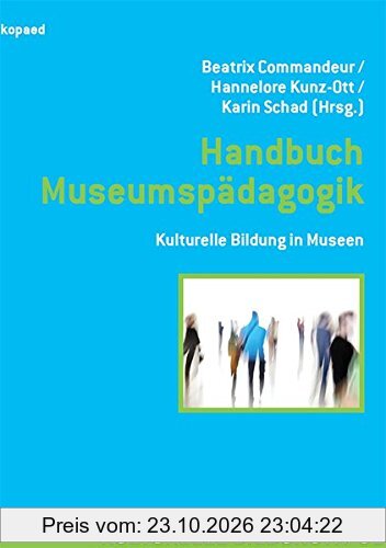 Handbuch Museumspädagogik: Kulturelle Bildung in Museen