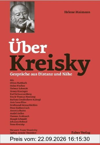 Über Kreisky: Gespräche aus Distanz und Nähe