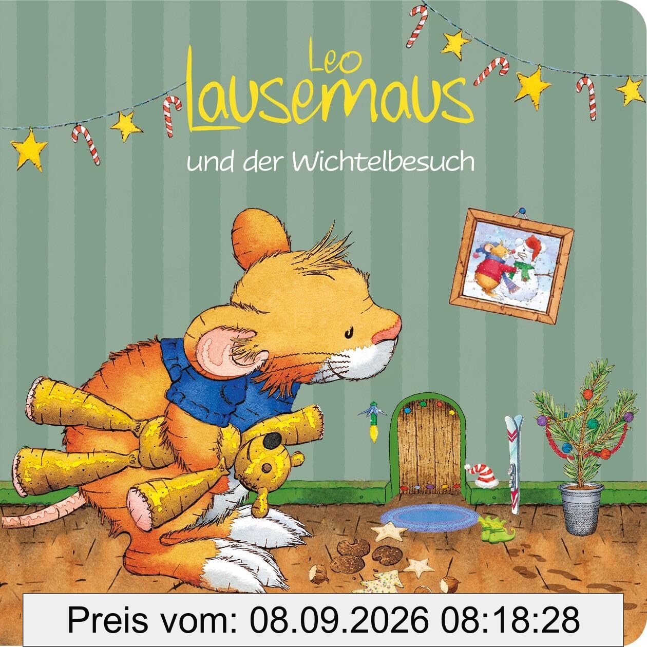 Leo Lausemaus und der Wichtelbesuch: Weihnachtswichtel-Geschichte für Kinder