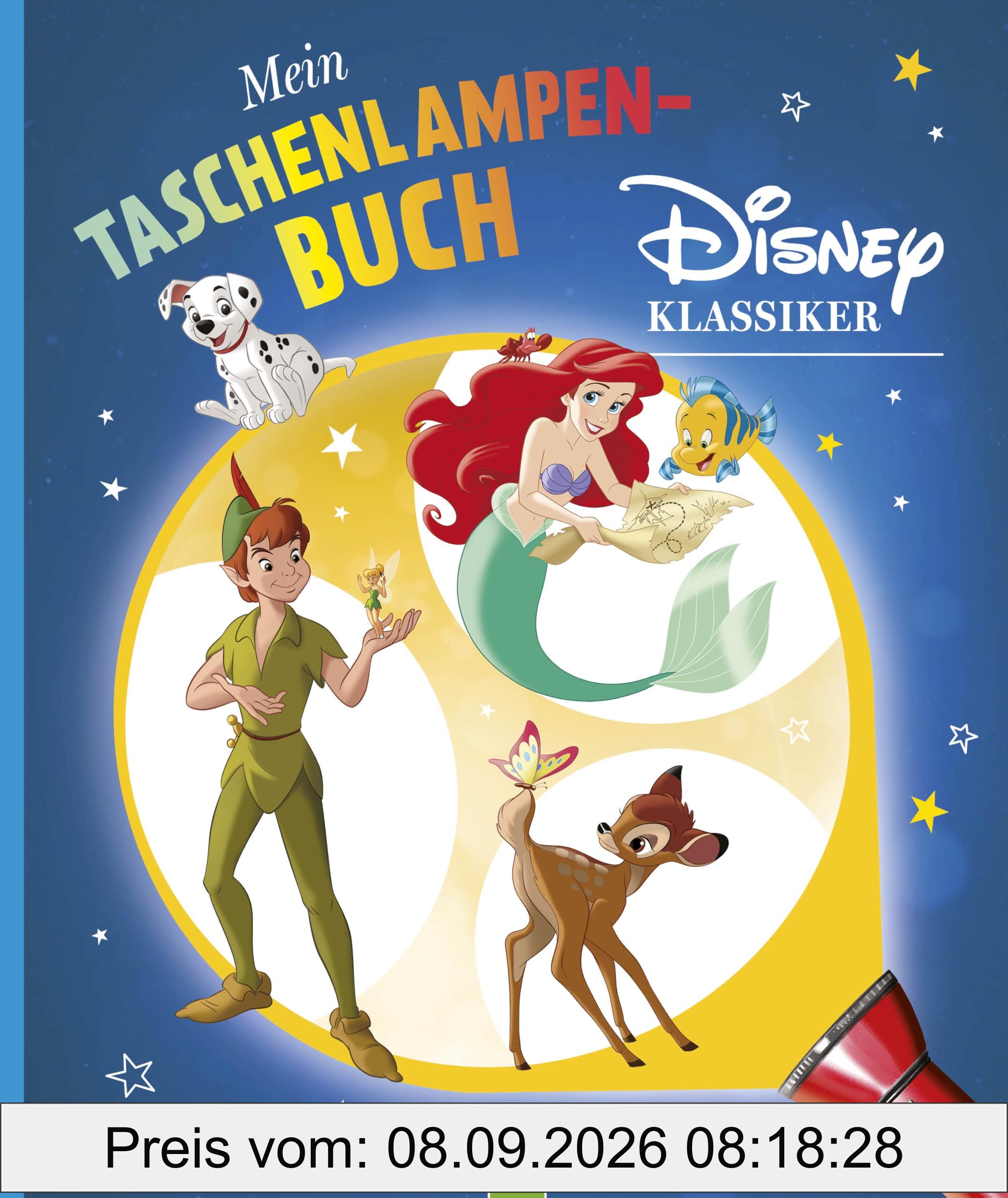 Mein Taschenlampenbuch Disney Klassiker: Für alle Disney-Fans! Mit Folienseiten und wiederverstaubarer Taschenlampe. Für Kinder ab 4 Jahren