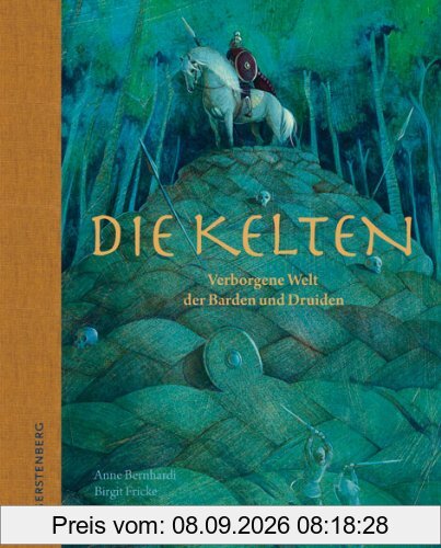 Die Kelten. Verborgene Welt der Barden und Druiden