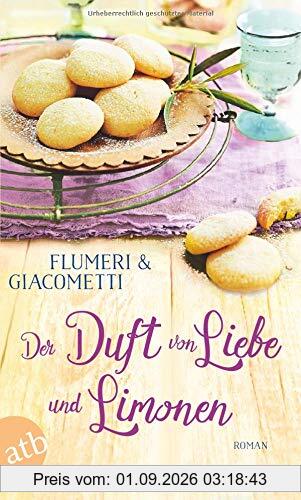 Der Duft von Liebe und Limonen: Roman