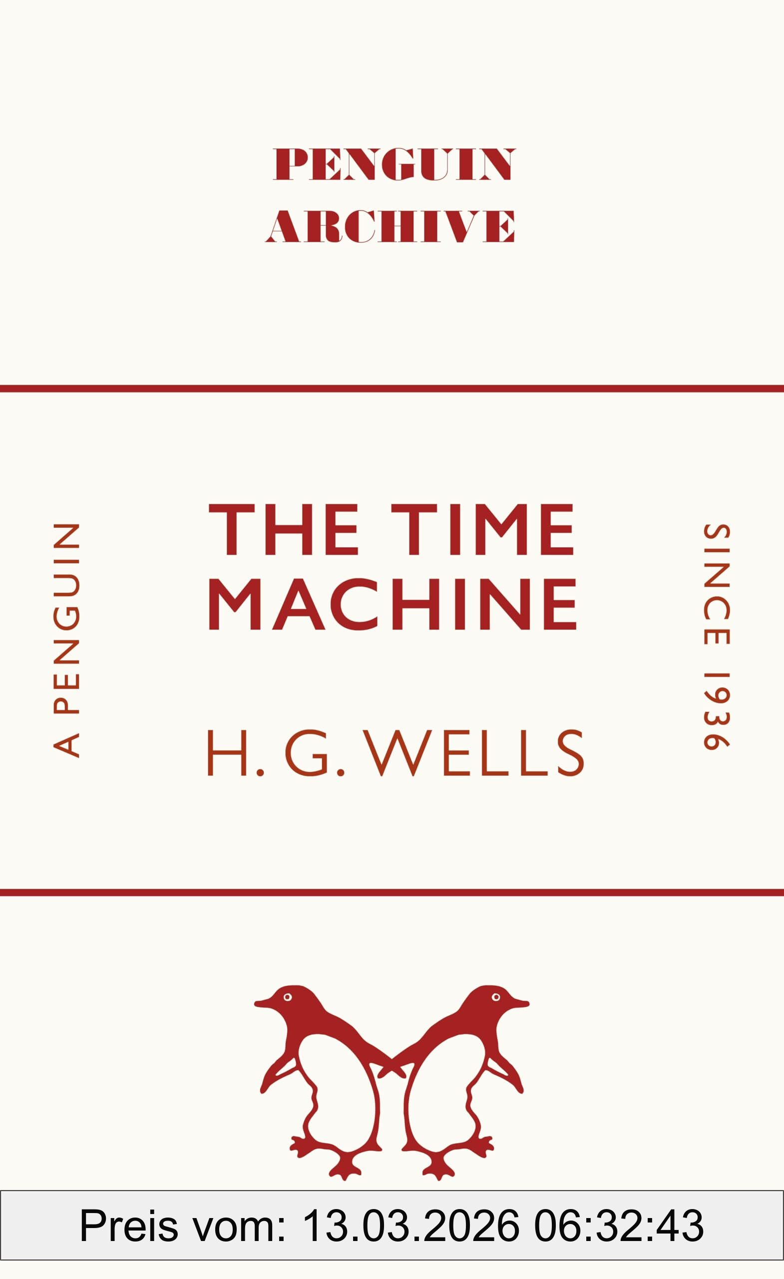 Wells, H. G. The Time Machine, H.G. Wells (Penguin Archive)