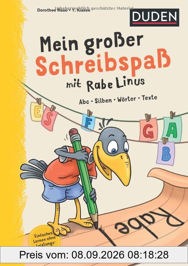 Mein großer Schreibspaß mit Rabe Linus - 1. Klasse: Abc, Silben, Wörter, Texte (Mein großer Lernspaß mit Rabe Linus)