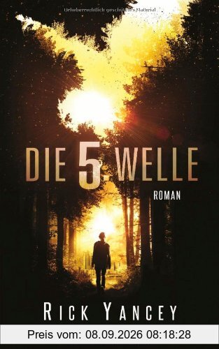 Die fünfte Welle: Roman