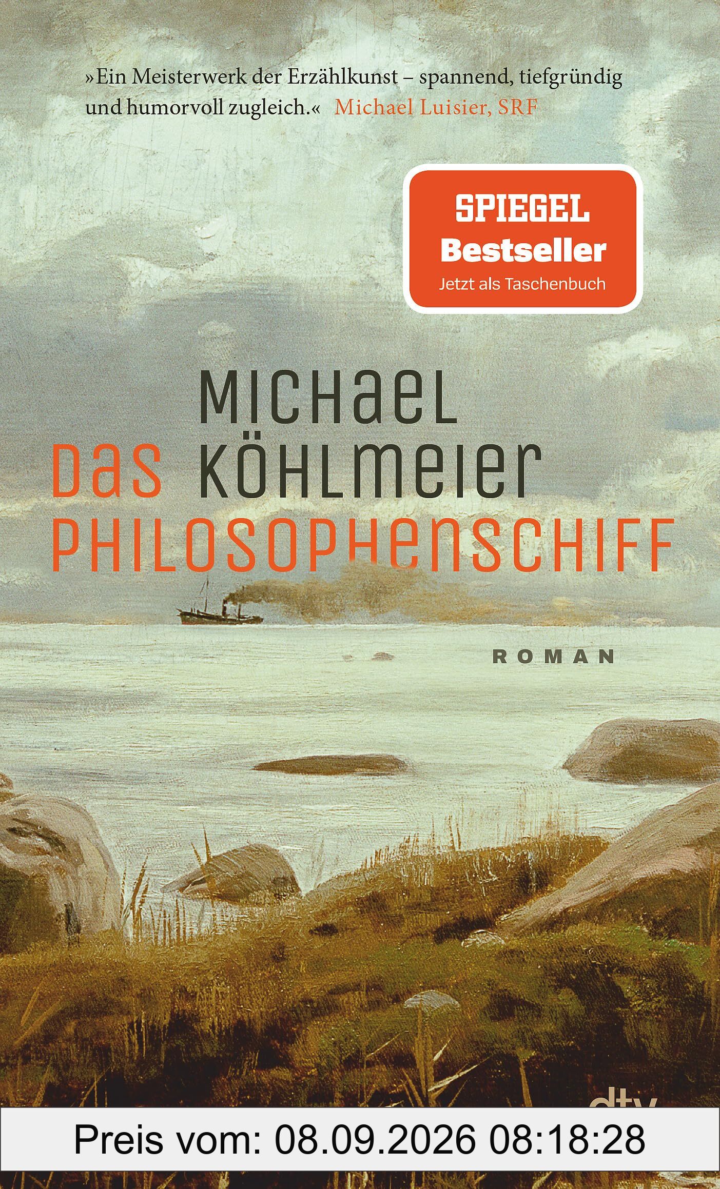 Das Philosophenschiff: Roman | »Ein Meisterwerk der Erzählkunst – spannend, tiefgründig, humorvoll.« SRF