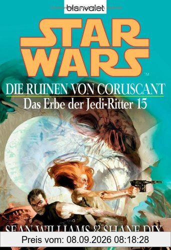 Star Wars: Das Erbe der Jedi-Ritter, 15: Die Ruinen von Coruscant