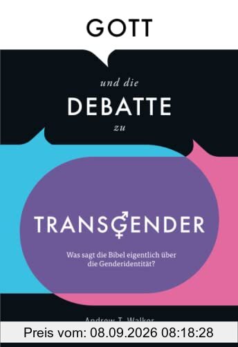 Gott und die Debatte zu Transgender: Was sagt die Bibel eigentlich über die Genderidentität?