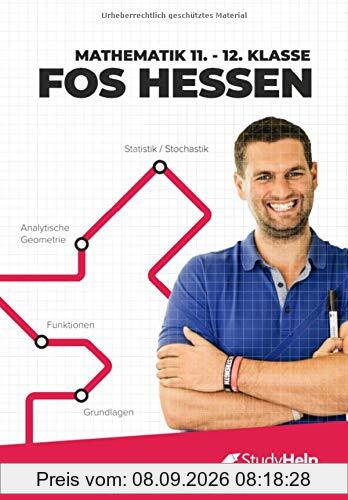 Mathematik 11.-12. Klasse FOS Hessen: StudyHelp und Daniel Jung