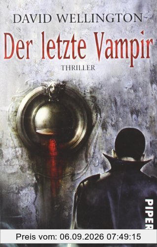 Der letzte Vampir: Thriller (Laura Caxton)