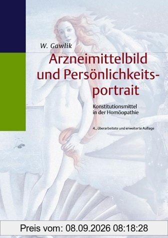 Arzneimittelbild und Persönlichkeitsportrait. Konstitutionsmittel in der Homöopathie