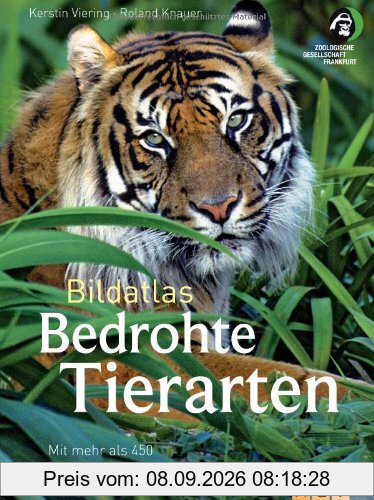 Bildatlas Bedrohte Tierarten: Mit mehr als 450 Bildern und Karten