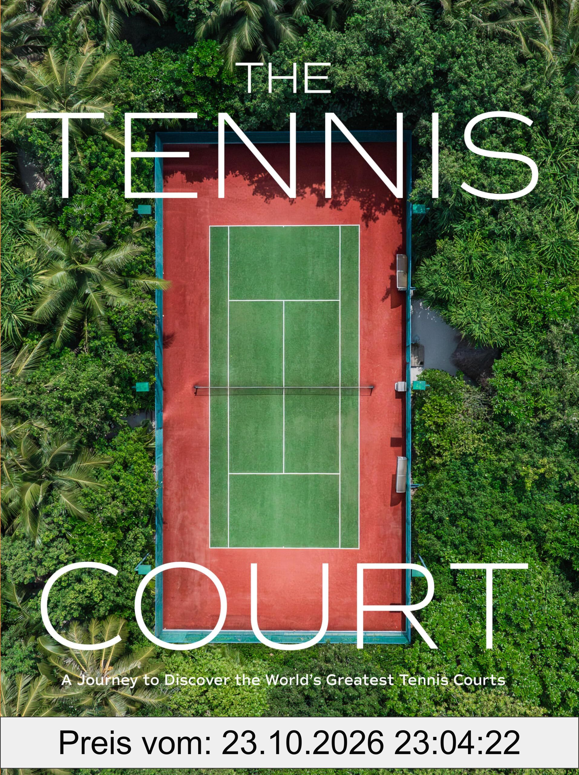 The Tennis Court: A Journey to Discover the World’s Greatest Tennis Courts