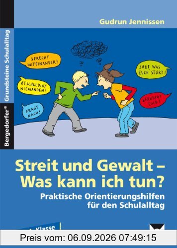 Streit und Gewalt - Was kann ich tun?: Praktische Orientierungshilfen für den Schulalltag. 1.-4. Klasse
